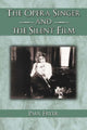 Book cover of: Opera Singer and the Silent Film. By: Paul Fryer