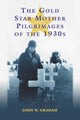 Book cover of: Gold Star Mother Pilgrimages of the 1930s. By: John W. Graham