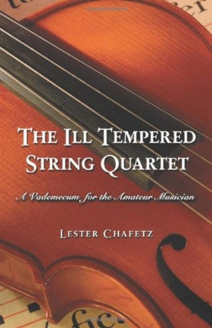 Book cover of: Ill Tempered String Quartet. By: Lester Chafetz