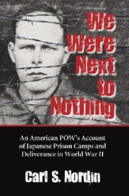Book cover of: We Were Next to Nothing. By: Carl S. Nordin