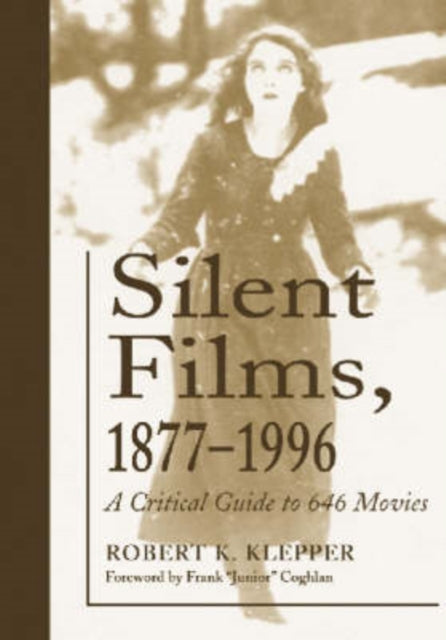 Book cover of: Silent Films, 1877-1996. By: Robert K. Klepper