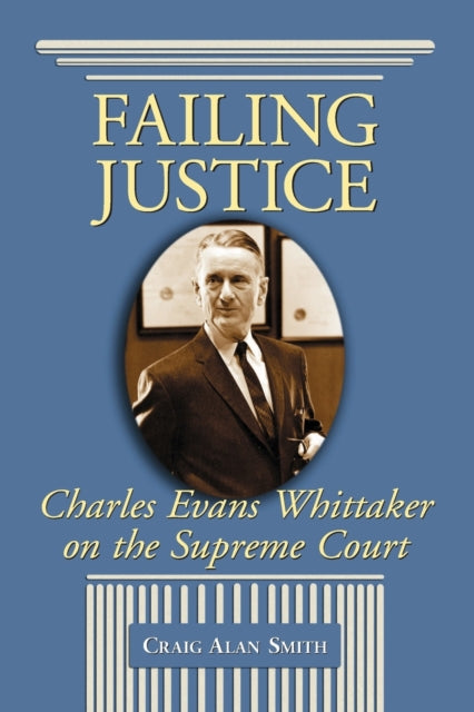 Book cover of: Failing Justice. By: Craig Alan Smith