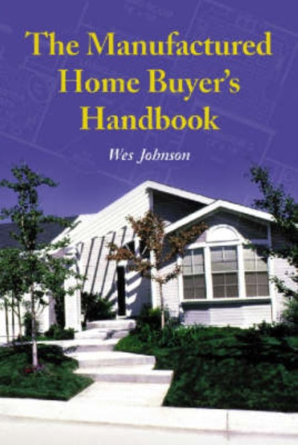 Book cover of: Manufactured Home Buyer's Handbook. By: Wes Johnson