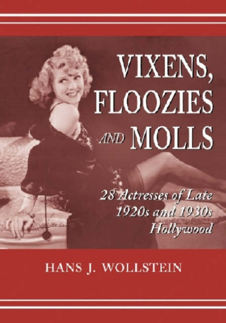 Book cover of: Vixens, Floozies and Molls. By: Hans J. Wollstein