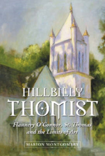 Book cover of: Hillbilly Thomist. By: Marion Montgomery