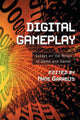 Book cover of: Digital Gameplay. By: Nate Garrelts