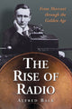 Book cover of: Rise of Radio, from Marconi through the Golden Age