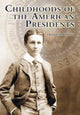 Book cover of: Childhoods of the American Presidents. By: William O. Foss