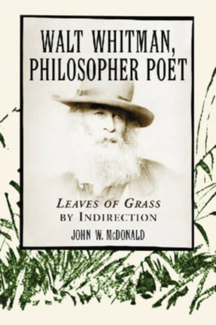 Book cover of: Walt Whitman, Philosopher Poet. By: John W. McDonald
