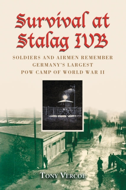 Book cover of: Survival at Stalag IVB. By: Tony Vercoe