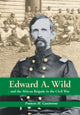 Book cover of: Edward A. Wild and the African Brigade in the Civil War. By: Frances H. Casstevens