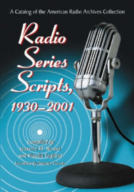 Book cover of: Radio Series Scripts, 1930-2001. By: Jeanette M. Berard