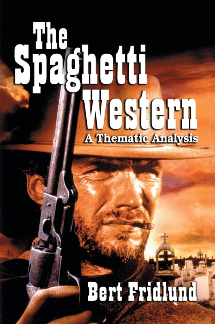 Book cover of: Spaghetti Western. By: Bert Fridlund