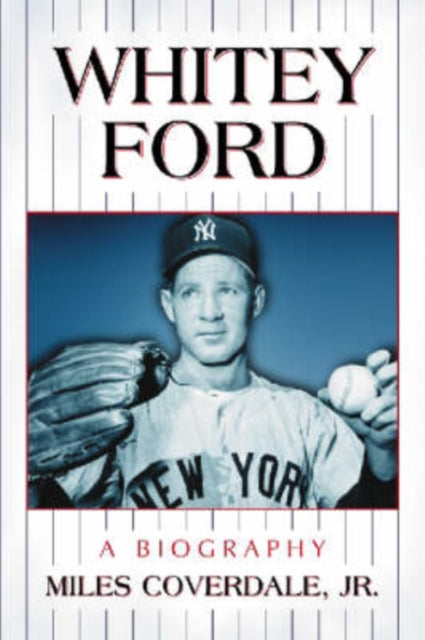 Book cover of: Whitey Ford. By: Miles Coverdale Jr.