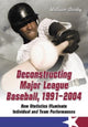 Book cover of: Deconstructing Major League Baseball, 1991-2004. By: William Darby