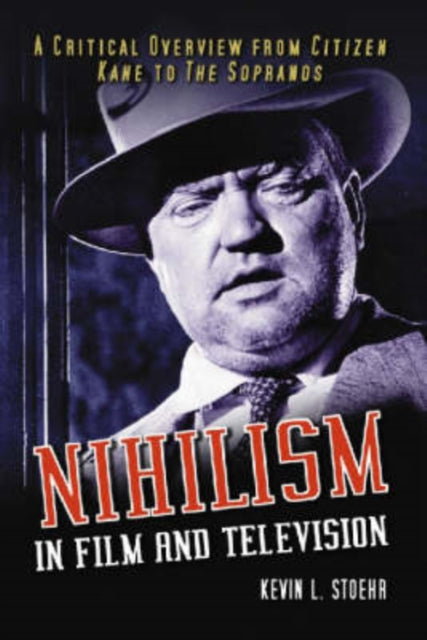 Book cover of: Nihilism in Film and Television. By: Kevin L. Stoehr