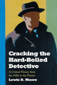 Book cover of: Cracking the Hard-Boiled Detective. By: Lewis D. Moore