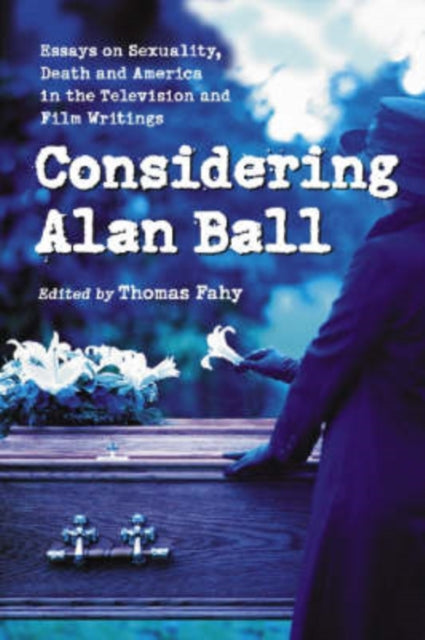 Book cover of: Considering Alan Ball. By: Thomas Fahy