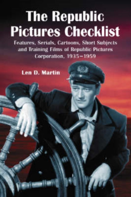 Book cover of: Republic Pictures Checklist. By: Len D. Martin