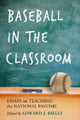 Book cover of: Baseball in the Classroom. By: Edward J. Rielly