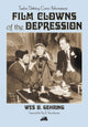 Book cover of: Film Clowns of the Depression. By: Wes D. Gehring