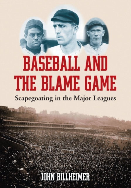 Book cover of: Baseball and the Blame Game. By: John Billheimer, John W. Billheimer