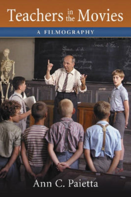 Book cover of: Teachers in the Movies. By: Ann Catherine Paietta