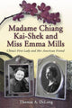 Book cover of: Madame Chiang Kai-shek and Miss Emma Mills. By: Thomas A. Delong