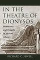 Book cover of: In the Theatre of Dionysos. By: Richard C. Sewell, Richard Sewell