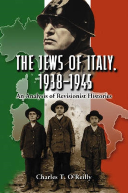 Book cover of: Jews of Italy, 1938-1945. By: Charles T. O'Reilly