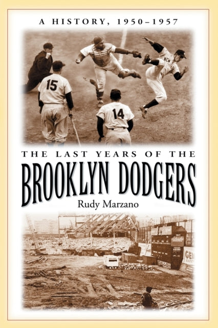 Book cover of: Last Years of the Brooklyn Dodgers. By: Rudy Marzano