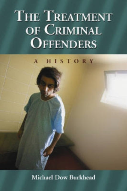 Book cover of: Treatment of Criminal Offenders. By: Michael Dow Burkhead
