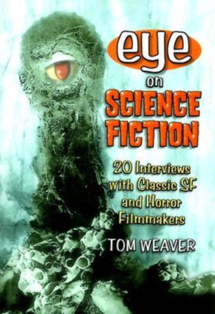 Book cover of: Eye on Science Fiction. By: Tom Weaver