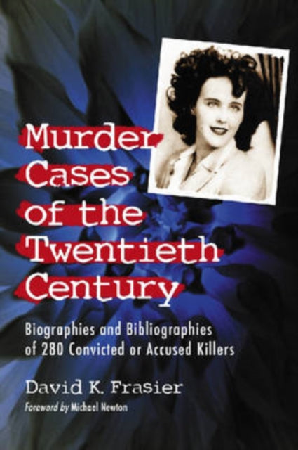 Book cover of: Murder Cases of the Twentieth Century. By: David K. Fraiser