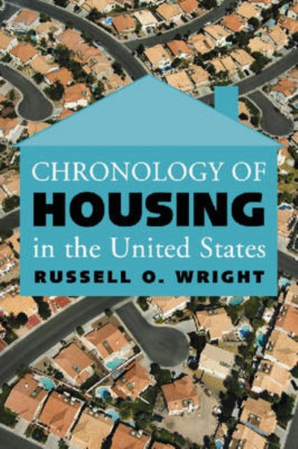Book cover of: Chronology of Housing in the United States. By: Russell O. Wright