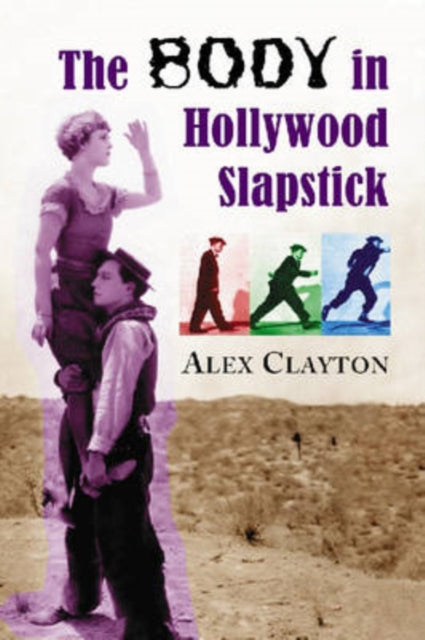 Book cover of: Body in Hollywood Slapstick. By: Alex Clayton