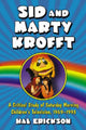Book cover of: Sid and Marty Krofft. By: Hal Erickson