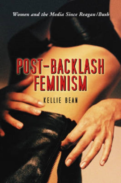 Book cover of: Post-Backlash Feminism. By: Kellie Bean