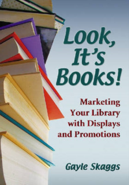 Book cover of: Look, It's Books!. By: Gayle Skaggs
