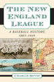 Book cover of: New England League. By: Charlie Bevis
