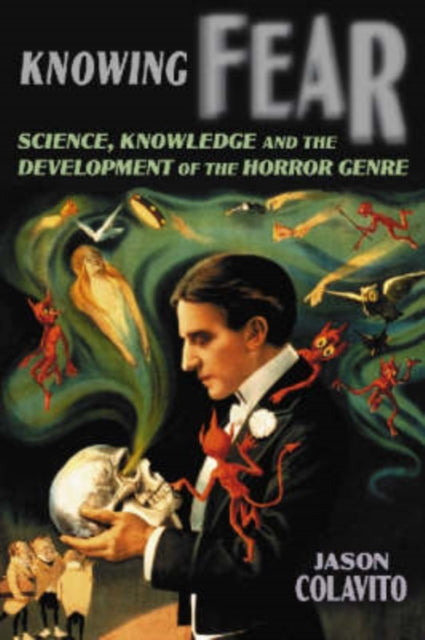 Book cover of: Knowing Fear. By: Jason Colavito