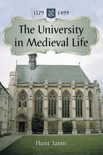 Book cover of: University in Medieval Life, 1179-1499. By: Hunt Janin