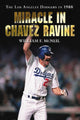 Book cover of: Miracle in Chavez Ravine. By: William McNeil