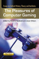 Book cover of: Pleasures of Computer Gaming