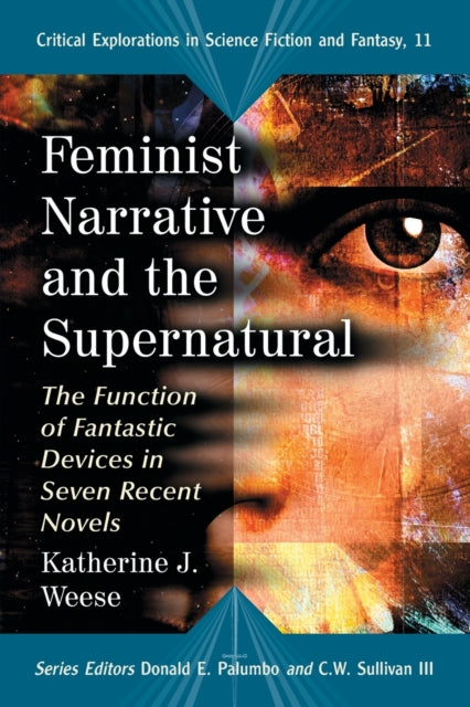 Book cover of: Feminist Narrative and the Supernatural. By: Katherine J. Weese