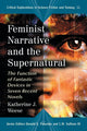 Book cover of: Feminist Narrative and the Supernatural. By: Katherine J. Weese