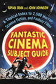 Book cover of: Fantastic Cinema Subject Guide. By: Bryan Senn
