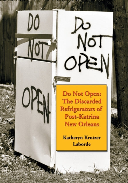 Book cover of: Do Not Open. By: Katheryn Krotzer Laborde