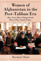 Book cover of: Women of Afghanistan in the Post-Taliban Era. By: Rosemarie Skaine