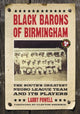 Book cover of: Black Barons of Birmingham. By: Larry Powell